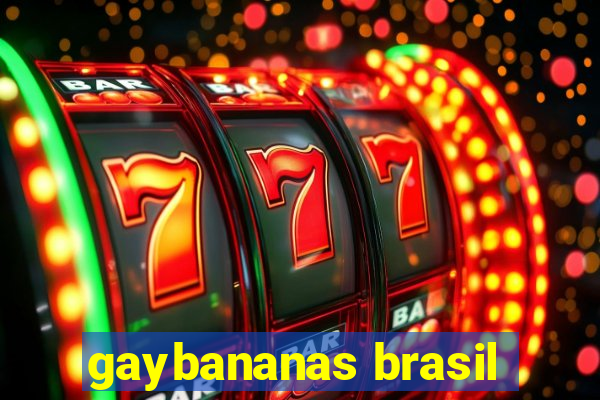 gaybananas brasil